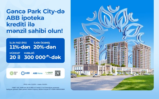 ABB-nin ipoteka krediti ilə “Gəncə Park City”də mənzil sahibi olun!