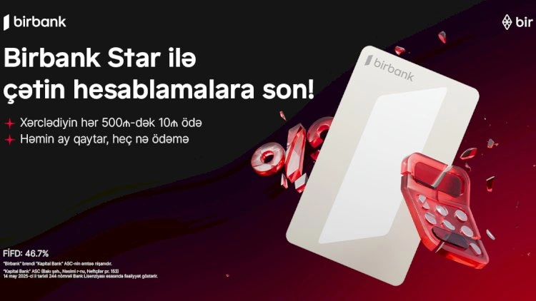 Birbank Star – xərcləməyi rahatlaşdıran kredit kartı