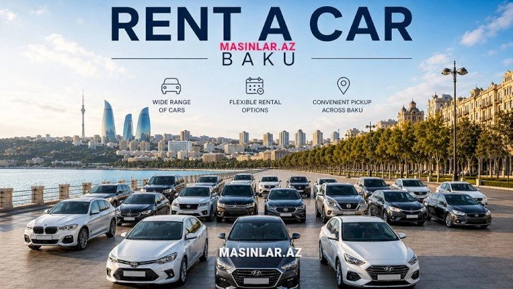 Səyahət üçün Rent a Car Xidmətindən İstifadə Etməyin Üstünlükləri