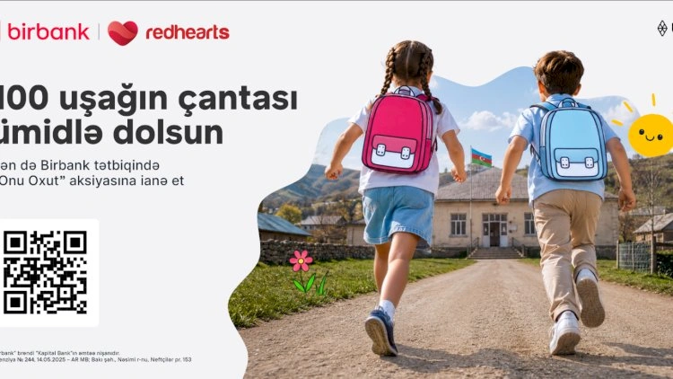 100 şagirdin məktəb çantasını birlikdə hazırlayaq: “Onu oxut” ianə aksiyası başladı