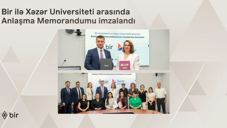 Bir və Xəzər Universiteti gələcəyin peşəkarları üçün güclərini birləşdirir