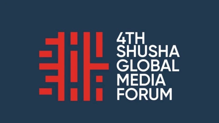 IV Şuşa Qlobal Media Forumu başlayır
