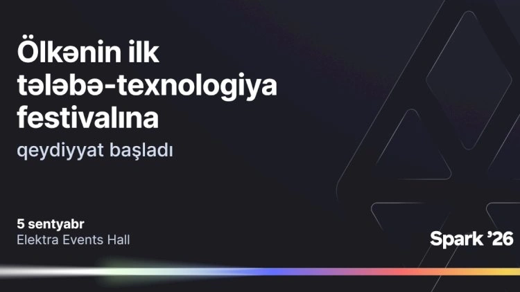Bir Azərbaycanın ilk tələbə-texnologiya festivalı – Spark ’26- ya qeydiyyatı açıq elan edir