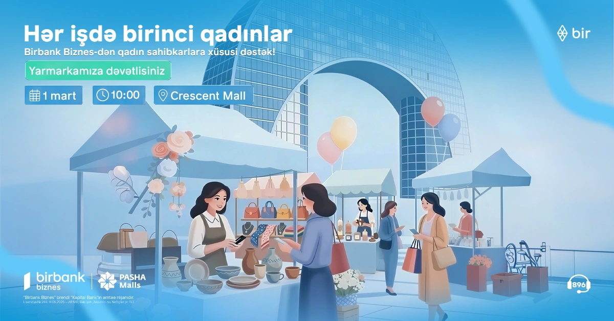 Hər işdə birinci qadınlar Bayram alış-verişiniz qadın sahibkarların gücünə güc qatsın