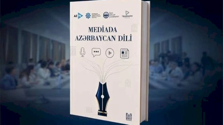 “Azərsun Holdinq”in dəstəyi ilə “Mediada Azərbaycan dili” kitabı nəşr olunub