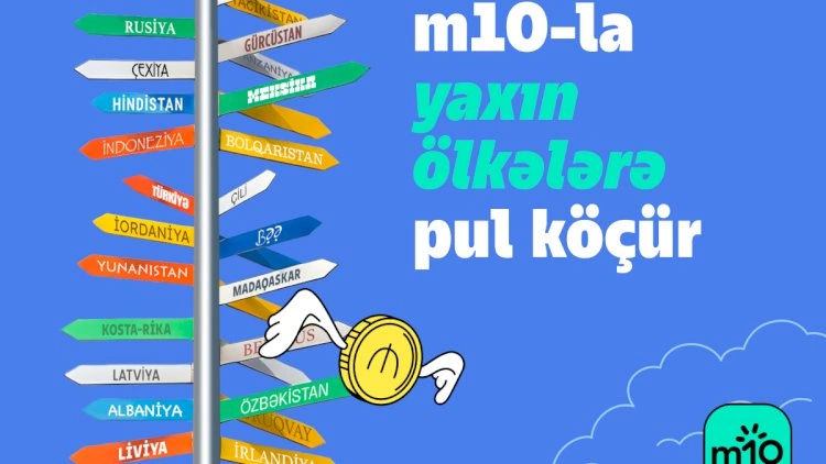 m10 ilə 140-dan çox ölkəyə anında beynəlxalq pul köçürmələri – sürətli, birbaşa, komissiyasız