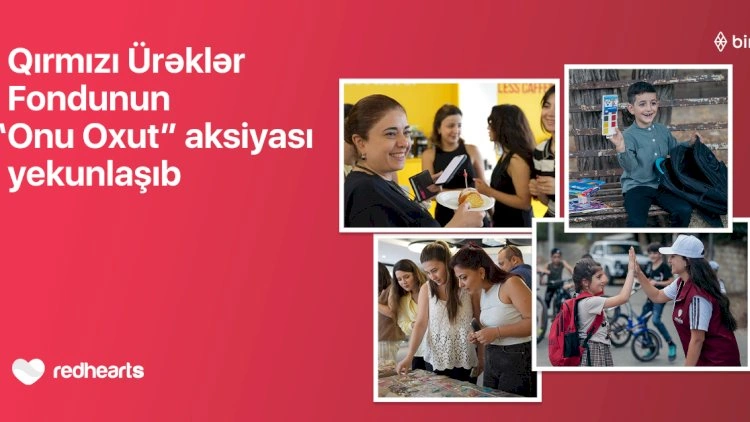 Qırmızı Ürəklər Fondunun “Onu Oxut” aksiyası yekunlaşıb