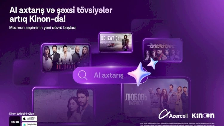Azercell Kinon tətbiqini süni intellektlə gücləndirdi