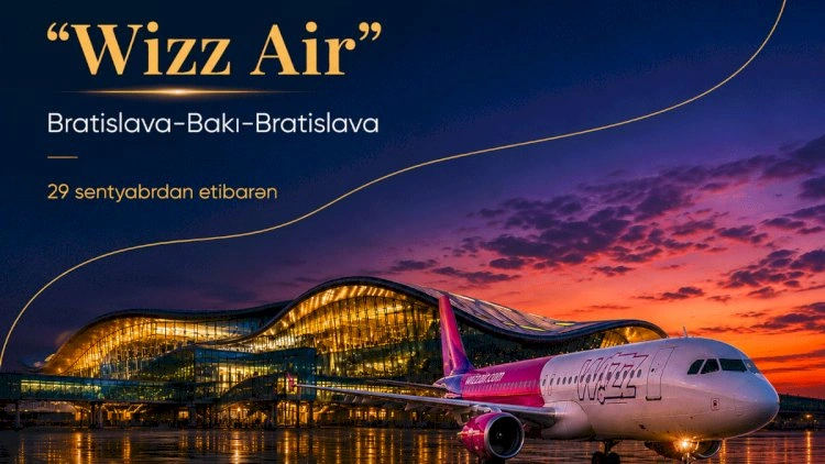 “Wizz Air” Bakı ilə Bratislava arasında birbaşa uçuşlara başlayır