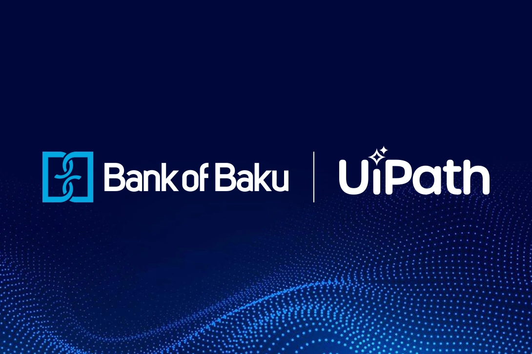 Bank of Baku UiPath ilə proseslərin robotlaşdırılmasına başlayır