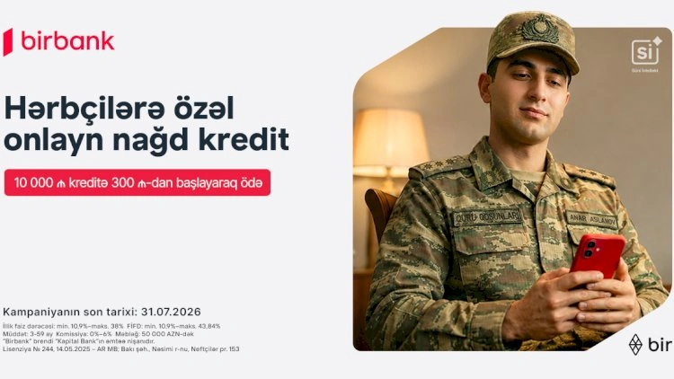 Birbank-dan hərbçilərə özəl sərfəli kredit təklifi